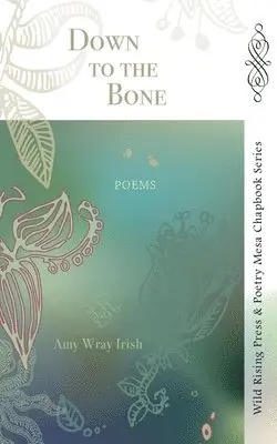 Amy Irish - Down to the Bone, Häftad. Tillgänglighet: Lägg i varukorg