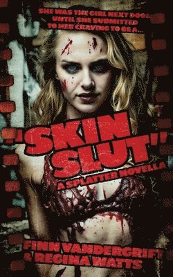 Finn Vandergrift, Regina Watts - Skinslut, Häftad