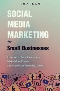 bokomslag Social Media Marketing for Small Businesses