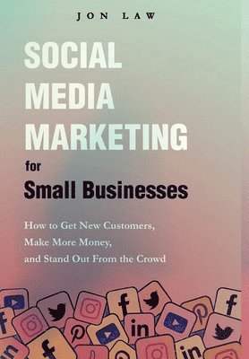Social Media Marketing for Small Businesses 1
