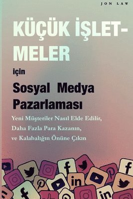 bokomslag Sosyal Medya Pazarlamas&#305; Kk &#304;&#351;letmeler iin