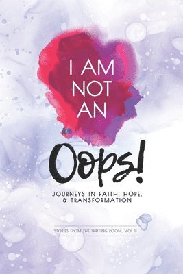 I Am Not an Oops 1