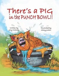 bokomslag There's a PIG in the Punch Bowl!!