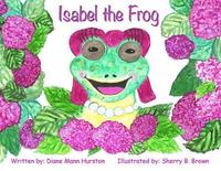 bokomslag Isabel the Frog