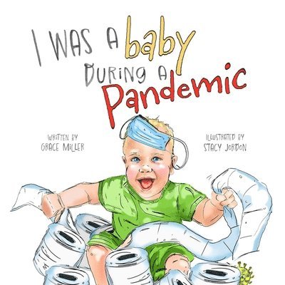 I Was a Baby During a Pandemic 1