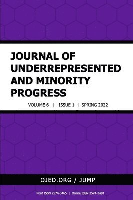 Journal of Underrepresented and Minority Progress, Vol. 6 No 1, 2022 1