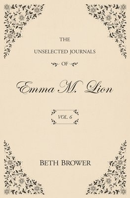 bokomslag The Unselected Journals of Emma M. Lion