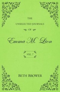 bokomslag The Unselected Journals of Emma M. Lion