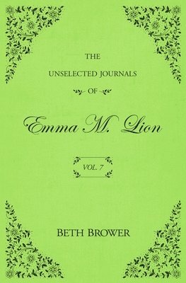 The Unselected Journals of Emma M. Lion 1