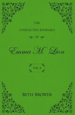 bokomslag The Unselected Journals of Emma M. Lion