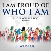 bokomslag I Am Proud of Who I Am: 8