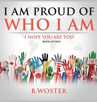 bokomslag I Am Proud of Who I Am