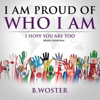 I Am Proud of Who I Am