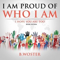 bokomslag I Am Proud of Who I Am