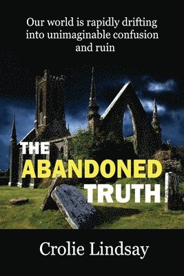 The Abandoned Truth 1