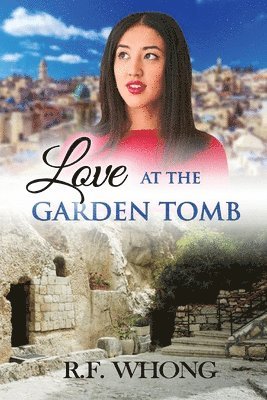 Love at the Garden Tomb 1