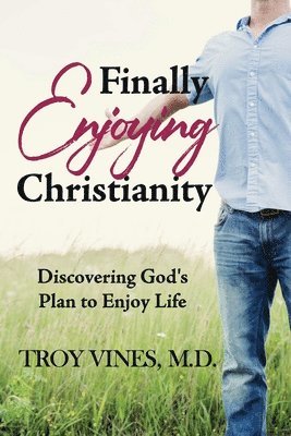 bokomslag Finally Enjoying Christianity