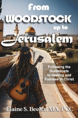 bokomslag From Woodstock up to Jerusalem