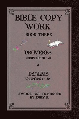 Emily A Pope - Bible Copy Work Book Three, Inbunden