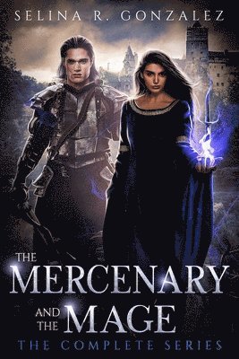 Selina R Gonzalez - Mercenary and the Mage, Häftad