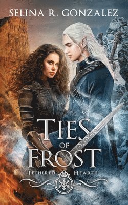 Selina R Gonzalez - Ties of Frost, Häftad