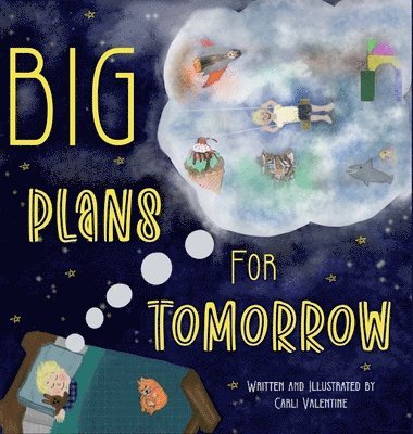 Carli Valentine - Big Plans For Tomorrow, Inbunden