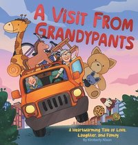 bokomslag A Visit From Grandypants: A Heartwarming Tale of Love, Laughter, and Family