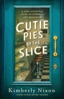 Kimberly Nixon - Cutie Pies by the Slice, Häftad. Tillgänglighet: Lägg i varukorg