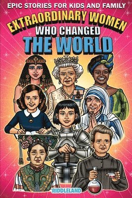 Epic Stories For Kids and Family - Extraordinary Women Who Changed Our World 1