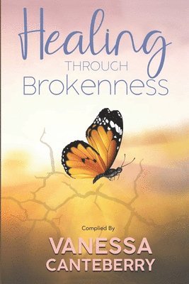 Aikyna Finch, Maria Grier, Captoria Kyle - Healing Through Brokenness, Häftad