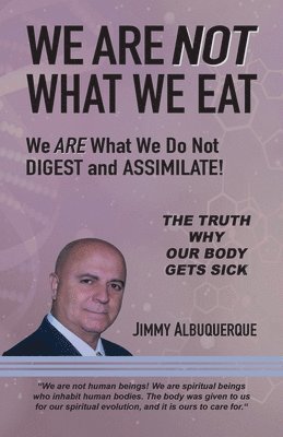 We Are Not What We Eat 1