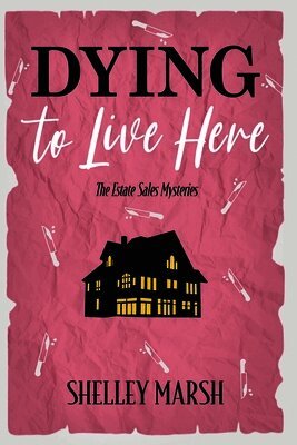 Shelley Marsh - Dying to Live Here, Häftad