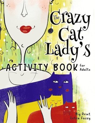 Nola Lee Kelsey, Lee Kelsey, Nola - Crazy Cat Lady's Activity Book for Adults, Häftad