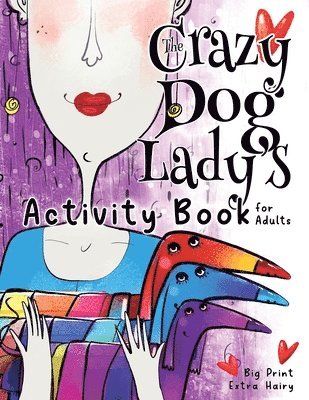 Nola Lee Kelsey - Crazy Dog Lady's Activity Book for Adults, Häftad
