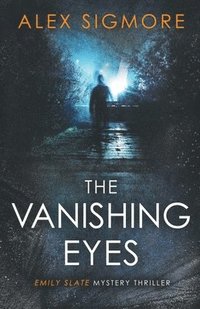 bokomslag The Vanishing Eyes