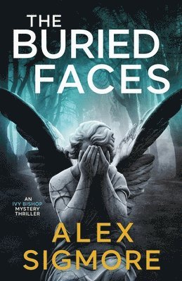 Alex Sigmore - Buried Faces, Häftad