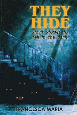 Francesca Maria, Elle Turpitt - They Hide, Häftad
