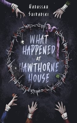 Hadassah Shiradski, Stephanie Ellis - What Happened at Hawthorne House, Häftad