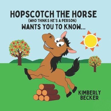 bokomslag Hopscotch the Horse (Who Thinks He's a Person)