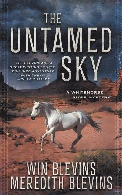 Win Blevins, Meredith Blevins - Untamed Sky, Häftad