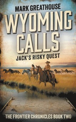 Mark Greathouse - Wyoming Calls, Häftad