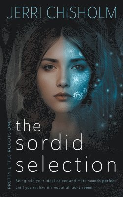 The Sordid Selection 1