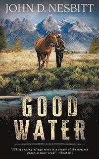 bokomslag Good Water: A Coming-Of-Age YA Western Novel