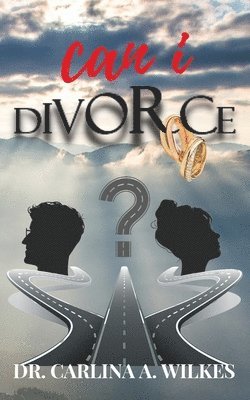Carlina A Wilkes, Carlina A. Wilkes, A Wilkes, Dr. Carlina - Can I Divorce, Häftad
