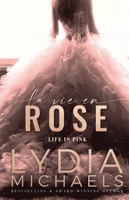 Lydia Michaels - La Vie en Rose, Häftad