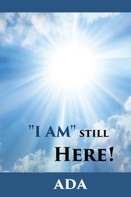 I Am Still Here! 1