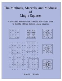 bokomslag The Methods, Marvels, and Madness of Magic Squares