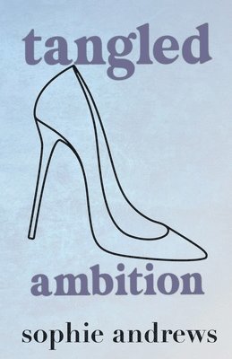 Tangled Ambition 1