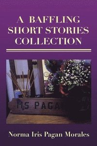 bokomslag A Baffling Short Stories Collection