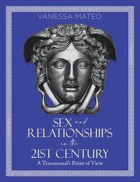 bokomslag Sex and Relationships in the 21st Century
